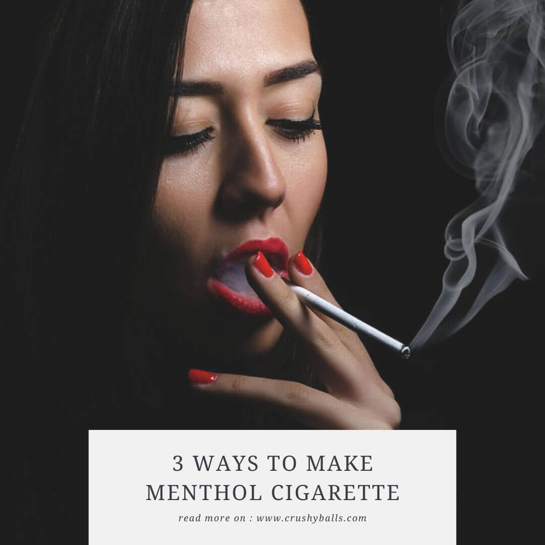 3 Ways to Turn Normal Cigarettes into Menthol Cigarettes?