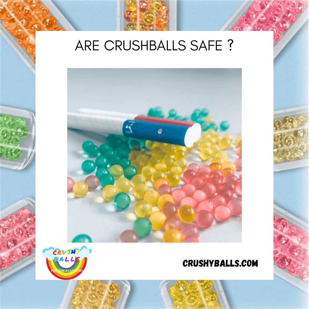 Are Crushballs Safe?